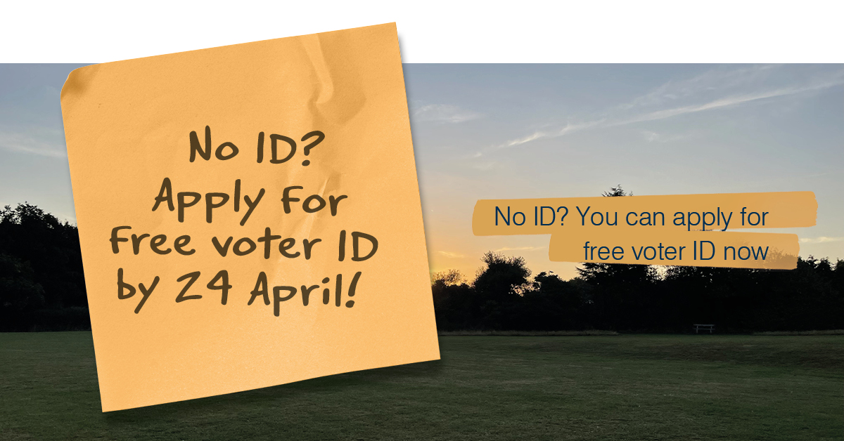 No ID? Apply for free voter ID by 24 April! You can apply for free voter ID now